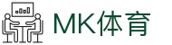 MK体育 - MK sports中国 · 官方平台